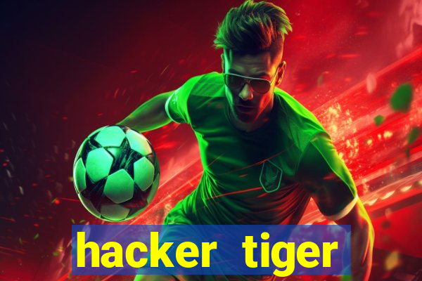 hacker tiger fortune download